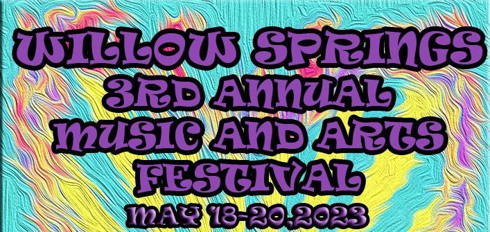 Willow Springs 3rd Annual Music and Arts Festival